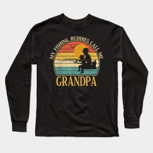 Mens My Fishing Buddies Call Me Grandpa Father's Day Gift Dad And Son Vintage Fishing Fisherman Long Sleeve T-Shirt